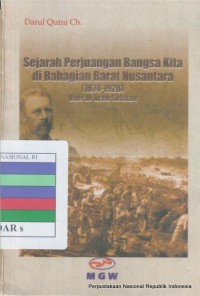 Image of Sejarah perjuangan bangsa kita di bahagian barat nusantara (1874-1928) daerah Aceh Selatan