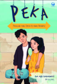Image of Peka: perasaan yang entah ke mana arahnya
