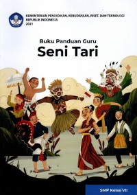 Image of Buku panduan guru seni tari untuk SMP kelas VII