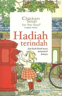 Image of Chicken soup for the soul : hadiah terindah dan kisah-kisah nyata menyentuh lainnya