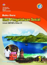 Image of Ilmu Pengetahuan Sosial untuk SMP/MTs Kelas VII: Buku Guru