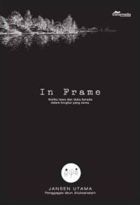 Image of In frame: Luka dan tawa dalam bingkai yang sama