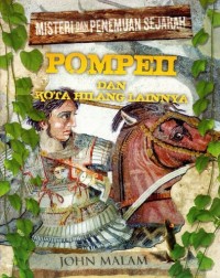 Image of Misteri dan penemuan sejarah: Pompeii dan kota hilang lainnya