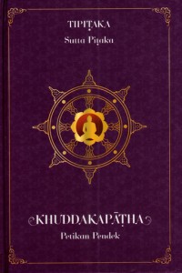 Image of Tipitaka: Sutta pitaka: Khuddaka nikaya = Kumpulan Pendek: Khuddakapatha = Petikan Pendek